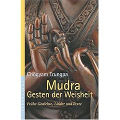 Mudra - Gesten der Weisheit. Fr�he Gedichte, Lieder und Texte