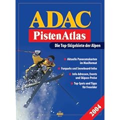 ADAC Pistenatlas 2004. Die Top-Skigebiete der Alpen.