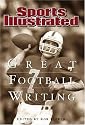 Sports Illustrated: Great Football Writing