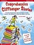 Comprehension Cliffhanger Stories (Grades 4-8)