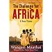 The Challenge for Africa: New Vision for a Forgotten Continent