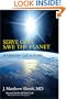 Serve God, Save the Planet: A Christian Call to Action