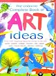 Complete Book of Art Ideas (Combined Volume)