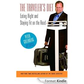 The Traveler's Diet: Eating Right and Staying Fit on the Road