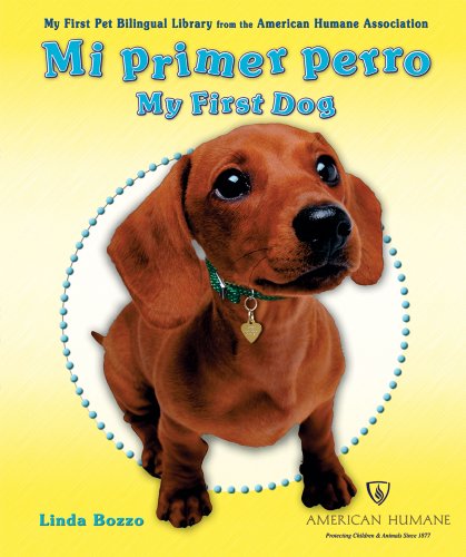 Mi Primer Perro/My First Dog (My First Pet Bilingual Library from the American Humane Association) (Spanish Edition)