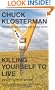 Killing Yourself to Live: 85% of a True Story