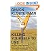 Killing Yourself to Live: 85% of a True Story