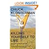 Killing Yourself to Live: 85% of a True Story
