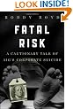 Fatal Risk: A Cautionary Tale of AIG's Corporate Suicide
