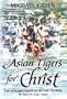 Asian Tigers for Christ - The dynamic growth of the Church in South East Asia