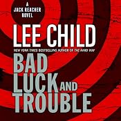 Bad Luck and Trouble: A Jack Reacher Novel | [Lee Child]