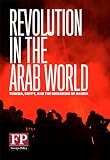 Revolution in the Arab World: Tunisia, Egypt, And the Unmaking of an Era