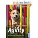 Agility: Sport und Spa� f�r Hund und Mensch, Vom ersten Hindernis bis zum Parcours. Schritt f�r Schritt zum perfekten Team