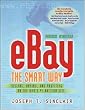 eBay the Smart Way: Selling, Buying, and Profiting on the Web's #1 Auction Site