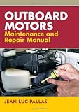 Outboard Motors Maintenance And Repair Manual