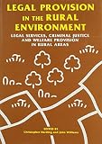 Legal provision in the rural environment : legal services, criminal justice and welfare provision in rural areas