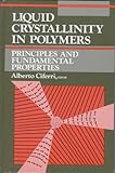 Liquid crystallinity in polymers