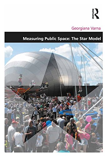 Measuring Public Space: The Star Model (Design and the Built Environment)