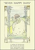 Seven happy days : a series of drawings