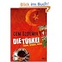 Die T�rkei: Politik, Religion, Kultur