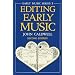 Editing Early Music (Oxford Early Music)