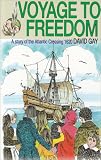 Voyage to Freedom - a Story of the Atlantic Crossing 1620