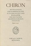 Produkt-Bild: Chiron. Mitteilungen der Kommission f&uuml;r alte Geschichte und Epigraphik des Deutschen Arch&auml;ologischen Instituts.