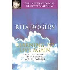 Learning to Live Again: A Practical Spiritual Guide to Copi: A Practical Spiritual Guide to Coping with Bereavement