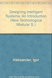 Designing intelligence systems : an introduction