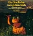 Produkt-Bild: Die Geschichte vom gelben Teich