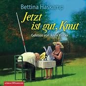 H&ouml;rbuch Jetzt ist gut, Knut