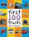 First 100 Trucks (Soft to Touch Board Books)