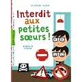 Interdit aux petites soeurs !