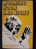 Morning, noon and night : prayers and meditations mainly from the Third World
