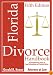 Florida Divorce Handbook 5th ed. (Florida Divorce Handbook: A Comprehensive Source of Legal Information & Practical Advice)