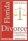 Florida Divorce Handbook: A Comprehensive Source of Legal Information and Practical Advice (Florida Divorce Handbook: A Comprehensive Source of Legal Information & Practical Advice)