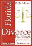 Florida Divorce Handbook 5th ed. (Florida Divorce Handbook: A Comprehensive Source of Legal Information & Practical Advice)