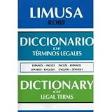 Spanish-English, English-Spanish Dictionary of Legal Terms: Diccionario de Terminos Legales Espanol-Ingles-Espanol (Spanish Edition)