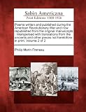 Poems written and published during the American Revolutionary War and now republished from the original manuscripts: interspersed with translations ... pieces not heretofore in print. Volume 2 of 2