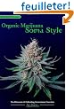 Organic Marijuana: Soma Style; The Pleasures Of Cultivating Connoisseur Cannabis