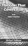 The Coat That Covers Him: And Other Stories