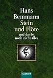 Stein und Fl&ouml;te - Und das ist noch nicht alles. - Hans Bemmann