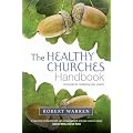 The Healthy Churches' Handbook: A Process for Revitalizing Your Church