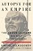 Autopsy For An Empire: The Seven Leaders Who Built the Soviet Regime