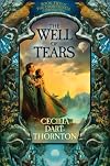 The Well of Tears: Book Two of The Crowthistle Chronicles