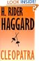 Cleopatra: Being an Account of the Fall and Vengeance of Harmachis, the Royal Egyptian, as Set Forth by His Own Hand (Works of H. Rider Haggard)