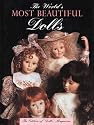 The World's Most Beautiful Dolls