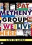 Pat Metheny Group - We Live Here (Live in Japan)