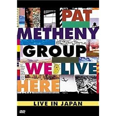 Pat Metheny Group - We Live Here