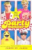 Party Monster: A Fabulous But True Tale of Murder in Clubland